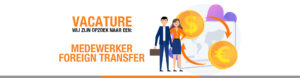 vacature medewerker foreign transfer